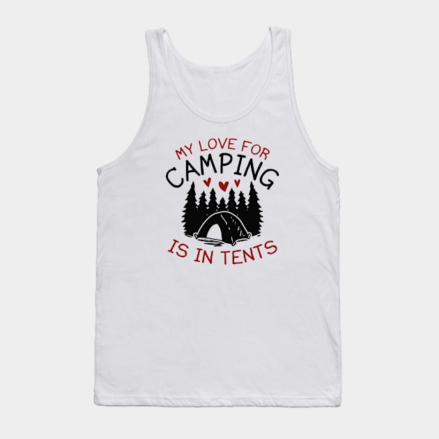 My Love For Camping Tank Top by LuckyFoxDesigns